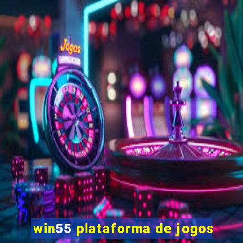 win55 plataforma de jogos